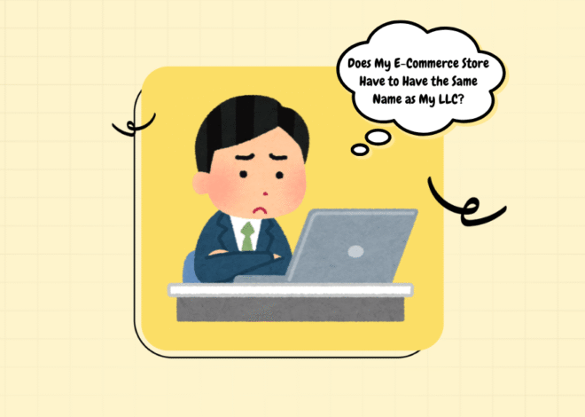 Does My E-Commerce Store Have to Have the Same Name as My LLC?